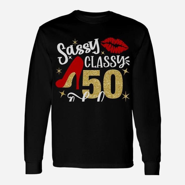 Sassy Classy 50 Fabulous 50Th Birthday Party Decorations Unisex Long Sleeve