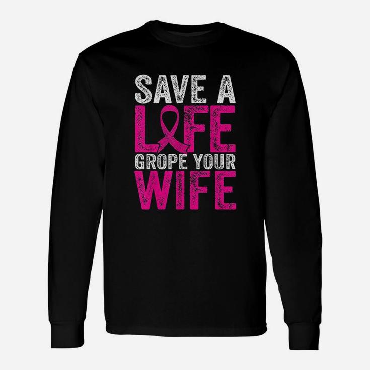 Save A Life Wife Unisex Long Sleeve