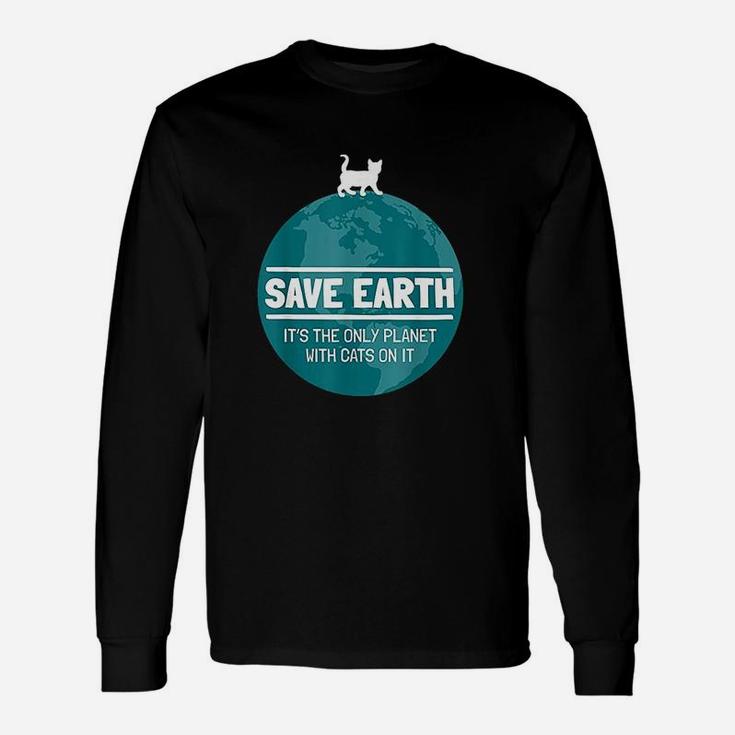Save Earth Funny Cat Unisex Long Sleeve