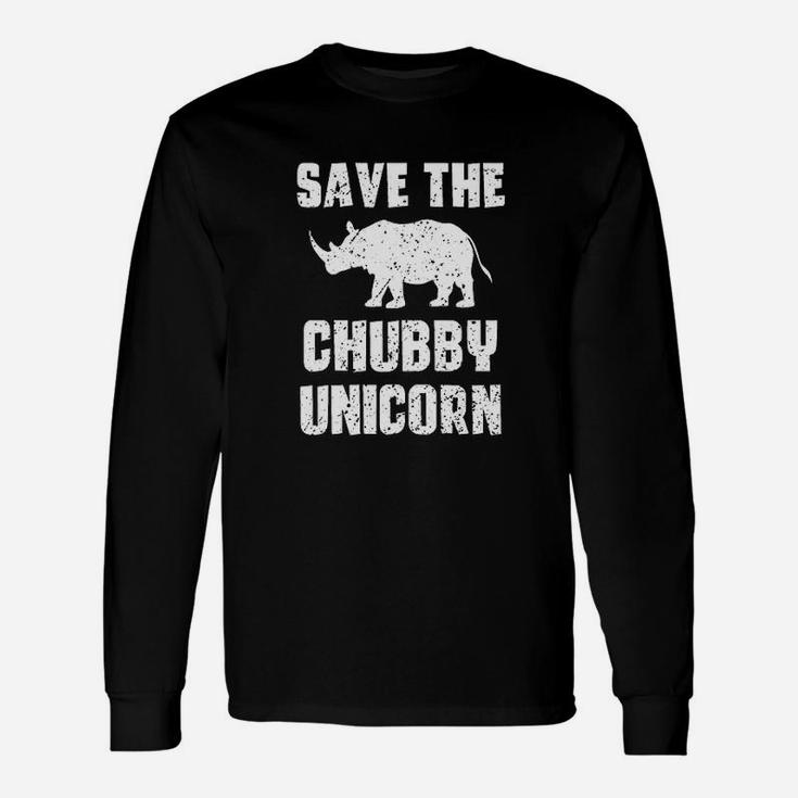 Save The Chubby Unicorn  Funny Rhino Lover Unisex Long Sleeve