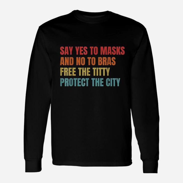 Say Yes To No To Bras  Awareness Unisex Long Sleeve