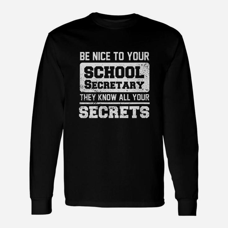 School Secretary Secrets Education Receptionist Unisex Long Sleeve