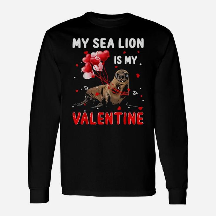 My Sea Lion Is My Valentine Apparel Animals Lover Women Long Sleeve T-Shirt