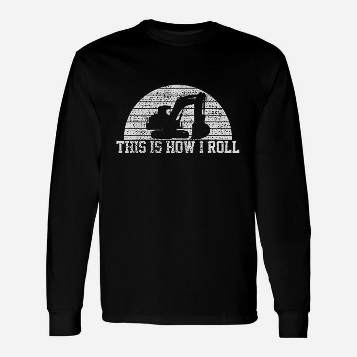 See You Later Excavator Construction Worker Gift Unisex Long Sleeve