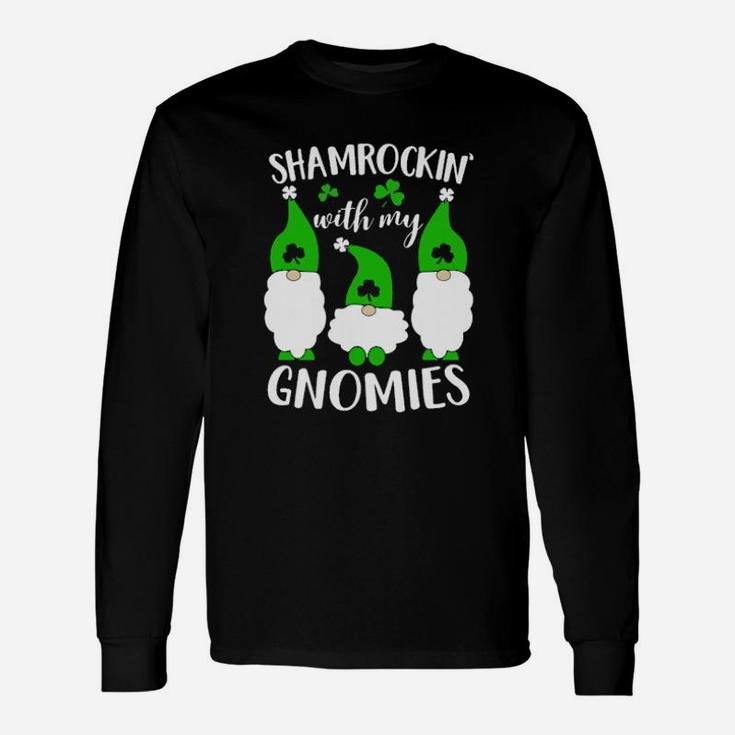 Shamrockin' With My Gnomies St Patrick's Day Long Sleeve T-Shirt