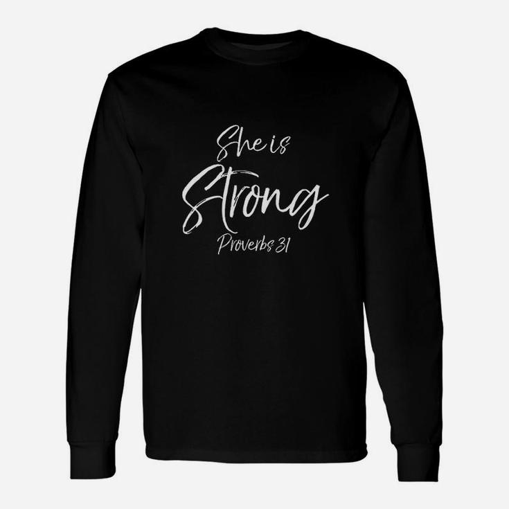 She Is Strong Proverbs 31 Unisex Long Sleeve