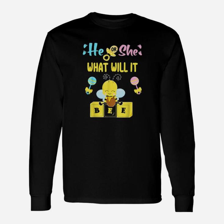 He Or She What Will It Bee Pregnancy Announcement Long Sleeve T-Shirt