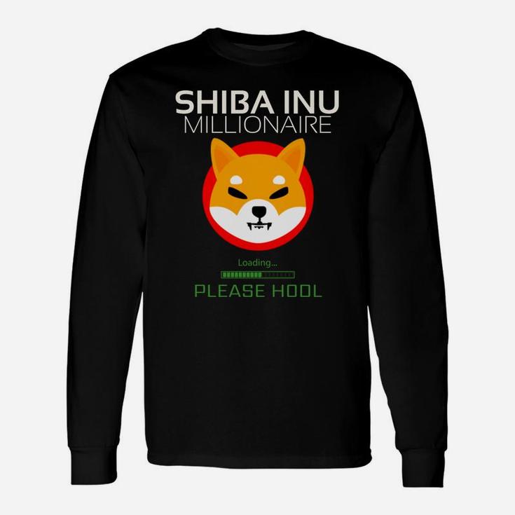 Shiba Coin Shiba Inu Token Millionaire Loading Please Hodl Unisex Long Sleeve
