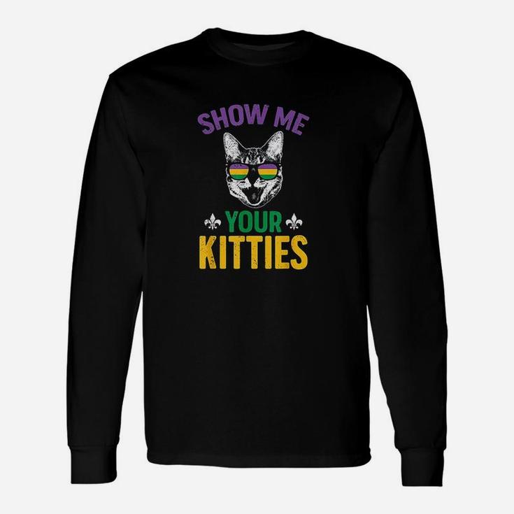 Show Me Your Kitties Mardi Gras Carnival Humor Long Sleeve T-Shirt