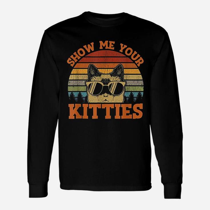 Show Me Your Kitties Funny Cat Lover Vintage Retro Sunset Unisex Long Sleeve