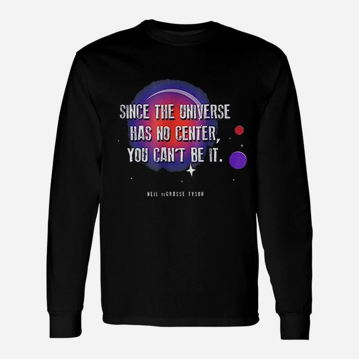 Since The Universe Has No Center Unisex Long Sleeve