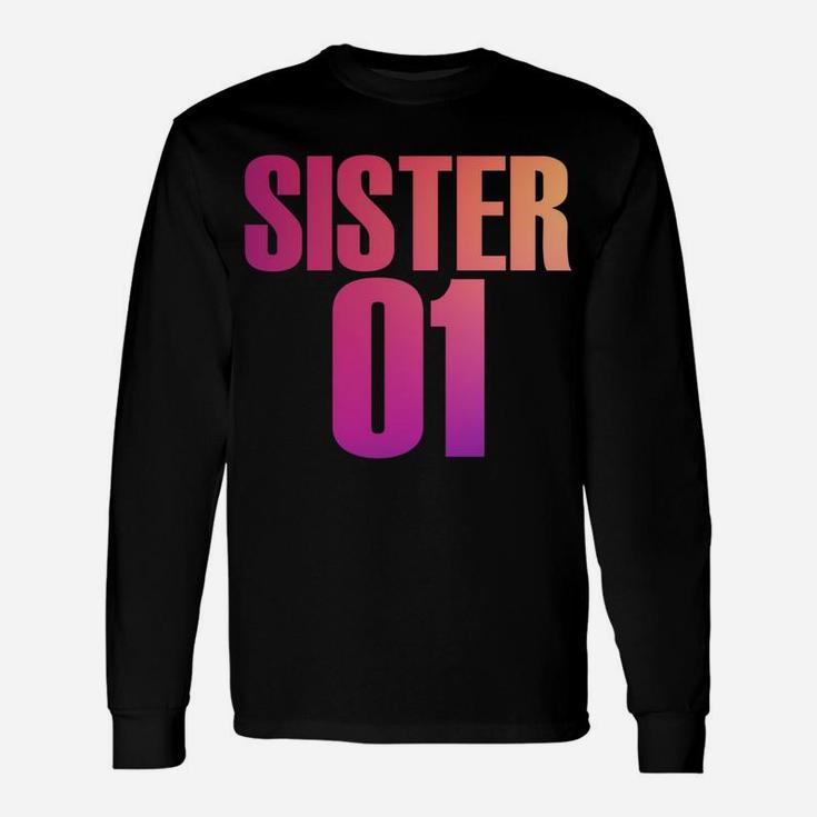 Sister 01 Sister 02 Sister 03 Best Friends Siblings Unisex Long Sleeve