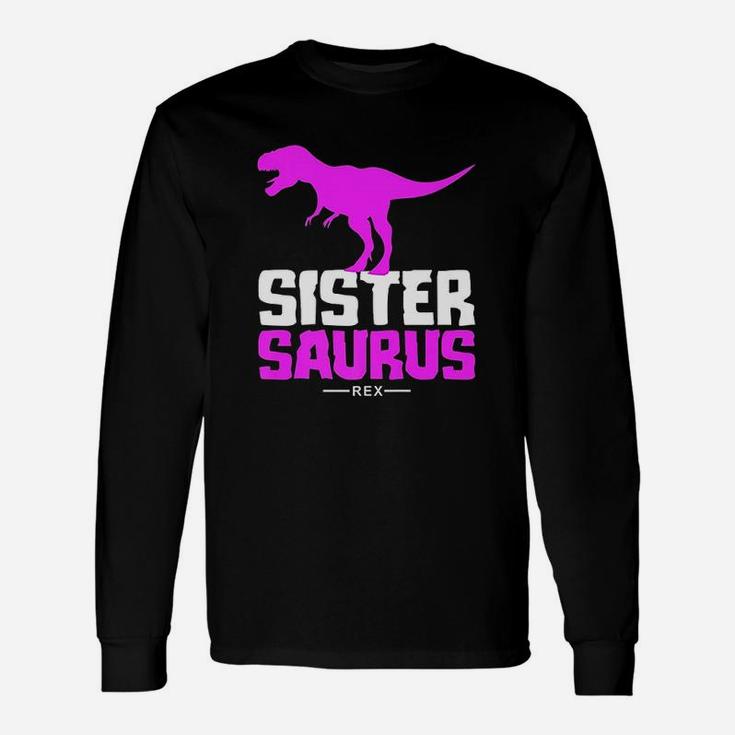 Sister Saurus Rex Cute Strict Sibling Unisex Long Sleeve