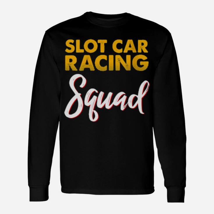 Slot Car Racing Squad Long Sleeve T-Shirt