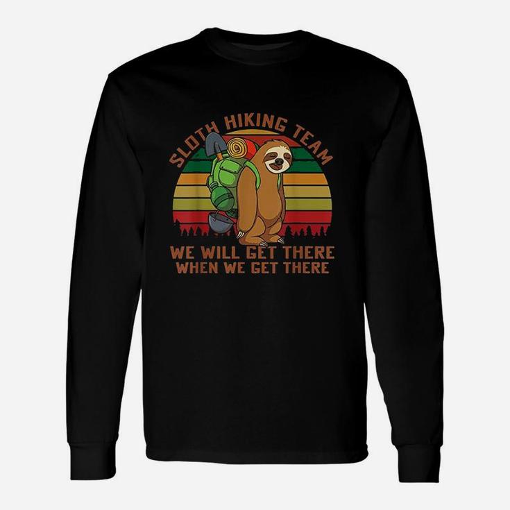 Sloth Hiking Team We Will Get There When We Get There Unisex Long Sleeve
