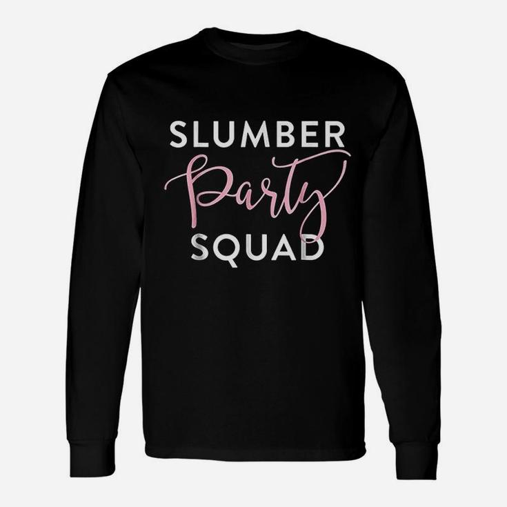 Slumber Party Squad Unisex Long Sleeve