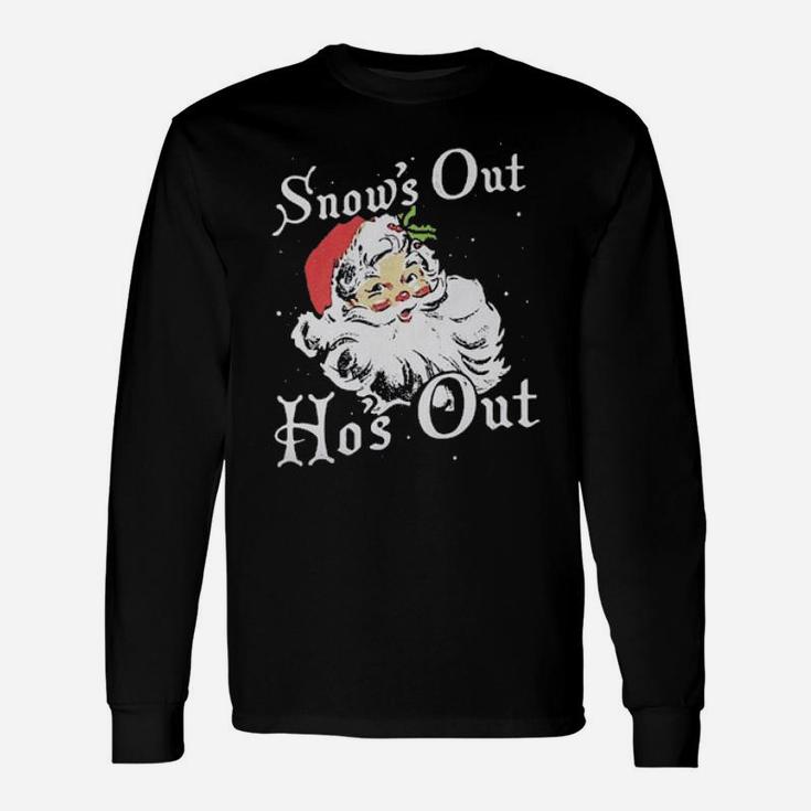 Snow's Out Hos Out Long Sleeve T-Shirt