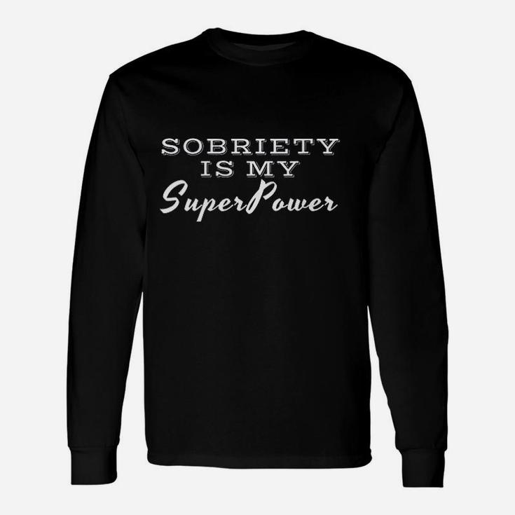 Sobriety Is My Superpower Clean Unisex Long Sleeve