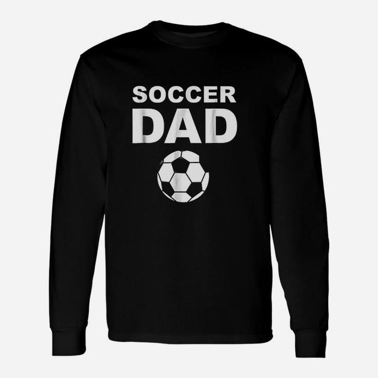 Soccer Dad Soccer Unisex Long Sleeve