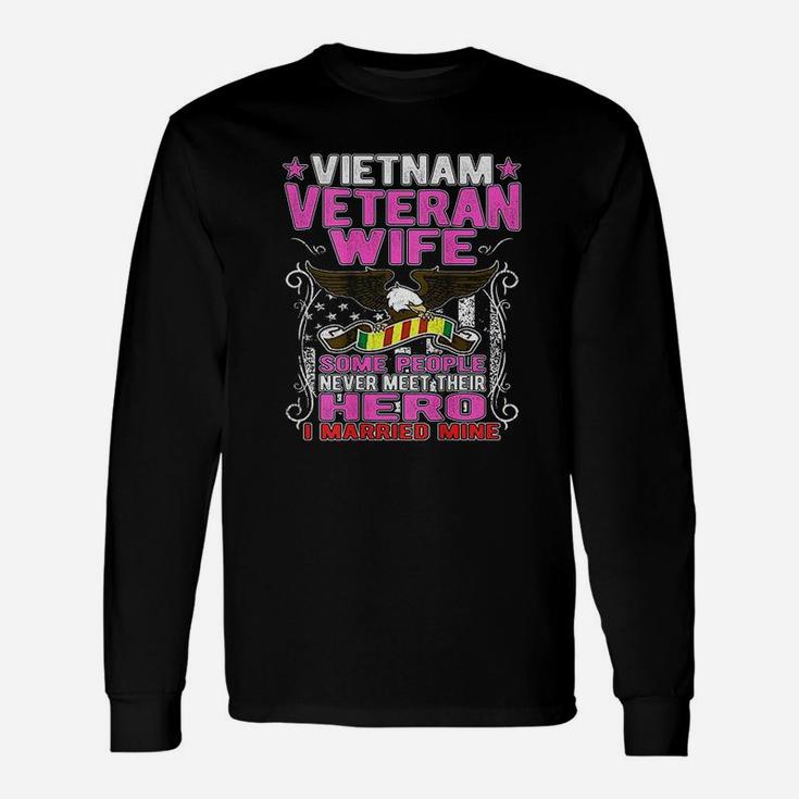 Some People Never Meet Their Hero Vietnam Veteran Wife Unisex Long Sleeve