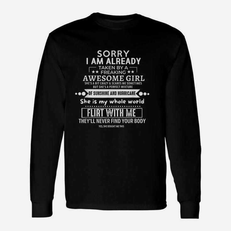 Sorry I Am Already Taken By A Freaking Awesome Girl Long Sleeve T-Shirt
