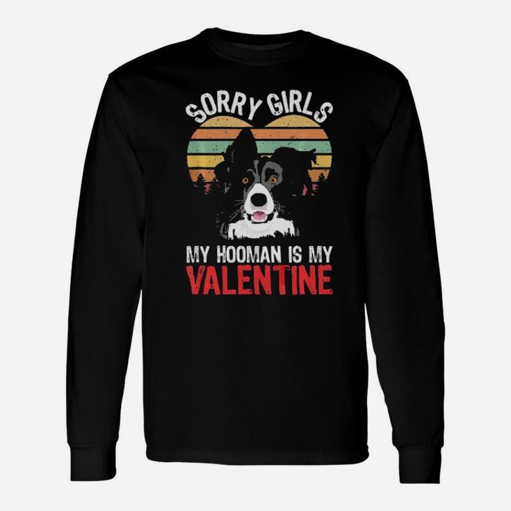Sorry Dog Puppy Lovers Border Collie Valentines Long Sleeve T-Shirt