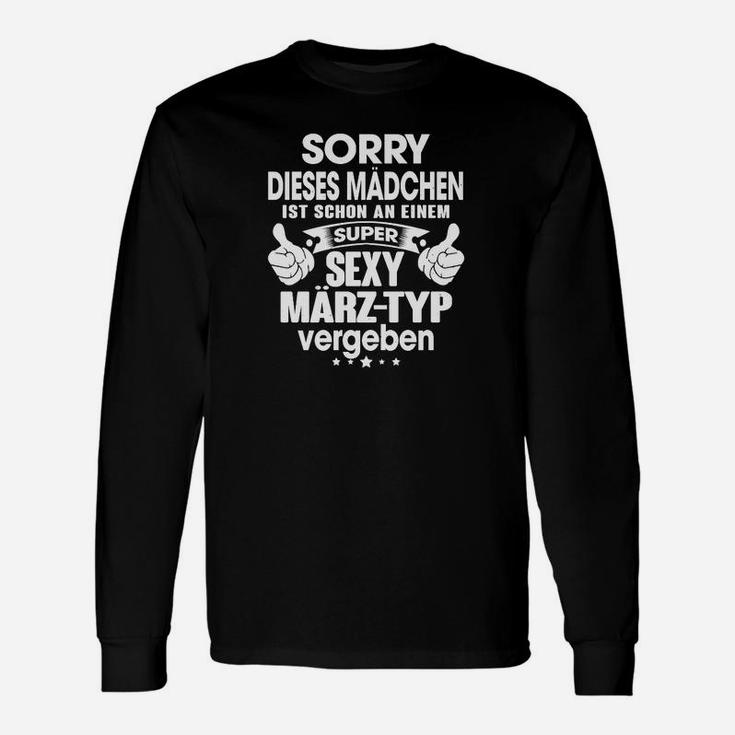 Sorry, Mädchen Vergeben an Sexy März-Typ Langarmshirts, Partnerlook Tee