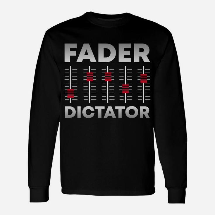Soundboard Fader Dictator | Cool Musical Sound Engineer Unisex Long Sleeve