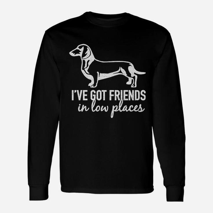 Spunky Pineapple I Have Got Friends In Low Places Funny Dachshund Unisex Long Sleeve