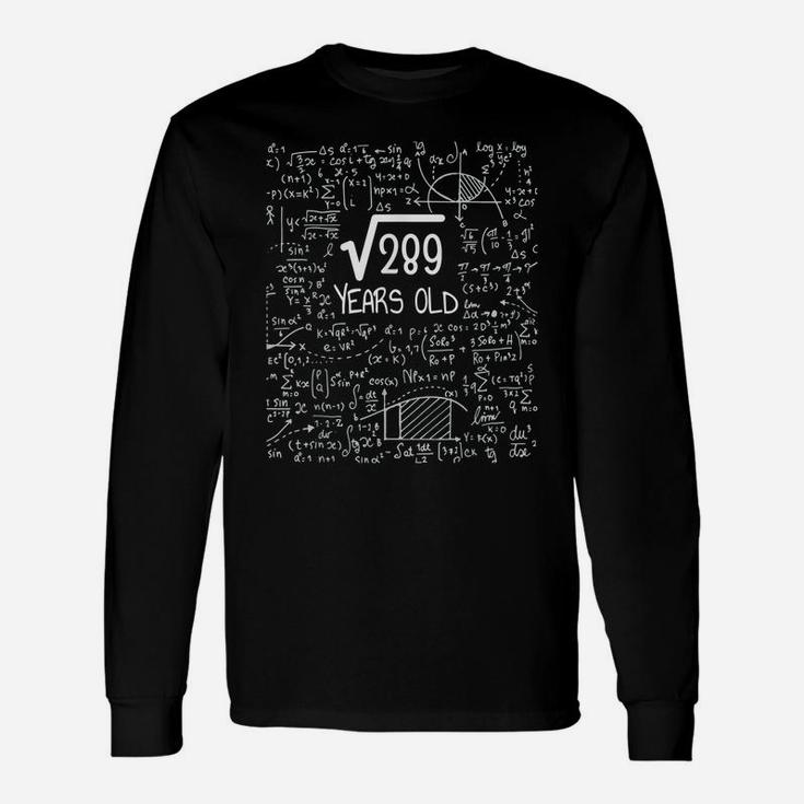 Square Root Of 289 17 Years Old - 17Th Birthday Unisex Long Sleeve