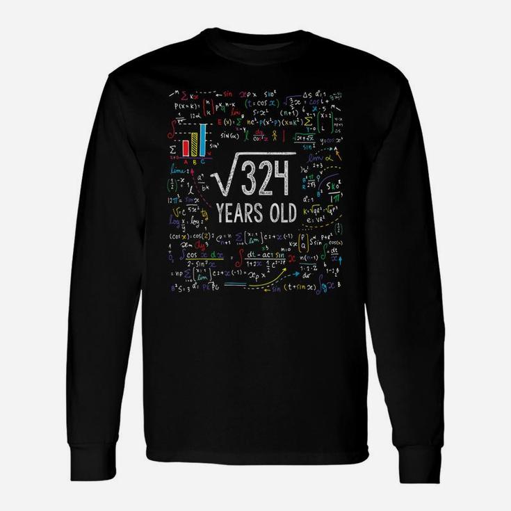 Square Root Of 324 18Th Birthday 18 Year Old Gifts Math Bday Unisex Long Sleeve