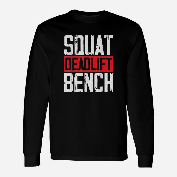 Squat Deadlift Bench Weightlifting Powerlifting Bodybuilder Unisex Long Sleeve