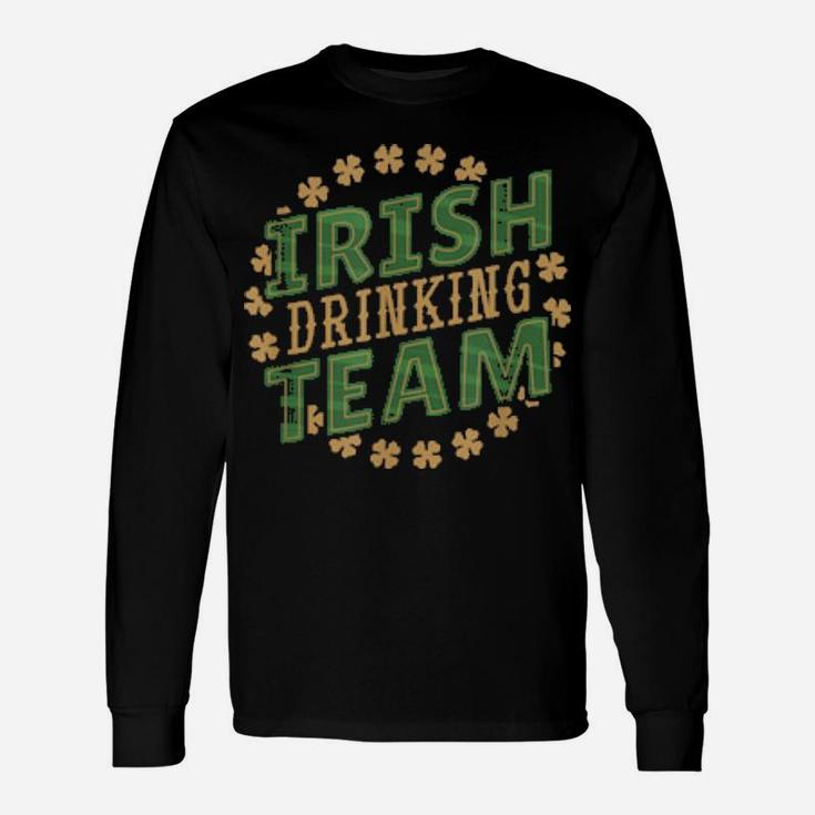 St Patrick's Day Irish Drinking Team Party Celebration Long Sleeve T-Shirt