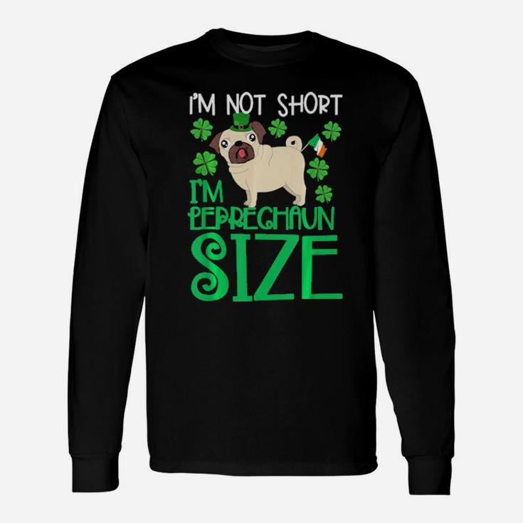St Patricks Day Leprechaun Size Pug Irish Long Sleeve T-Shirt