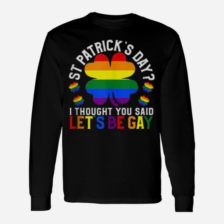 St Patrick's Day Let's Be Gay Pride Shamrock Long Sleeve T-Shirt