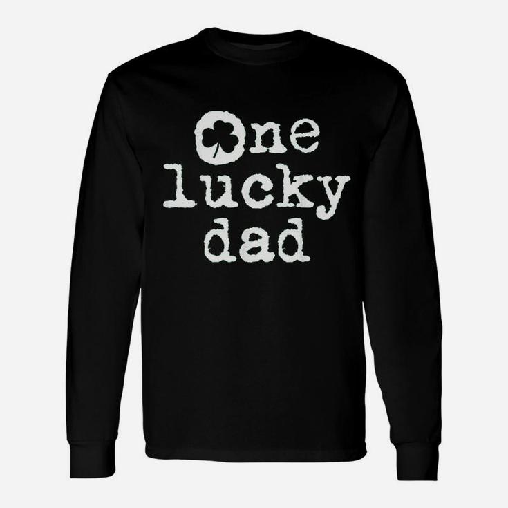 St Patricks Day Shamrock Gift For New Daddy One Lucky Dad Unisex Long Sleeve