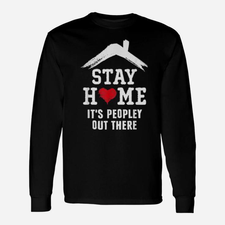 Stay Home It's Peopley Out There Introvert Costume Long Sleeve T-Shirt