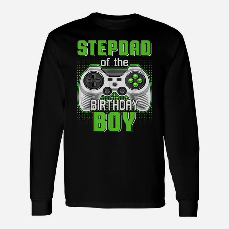 Stepdad Of The Birthday Boy Video Game B-Day Top Gamer Party Unisex Long Sleeve