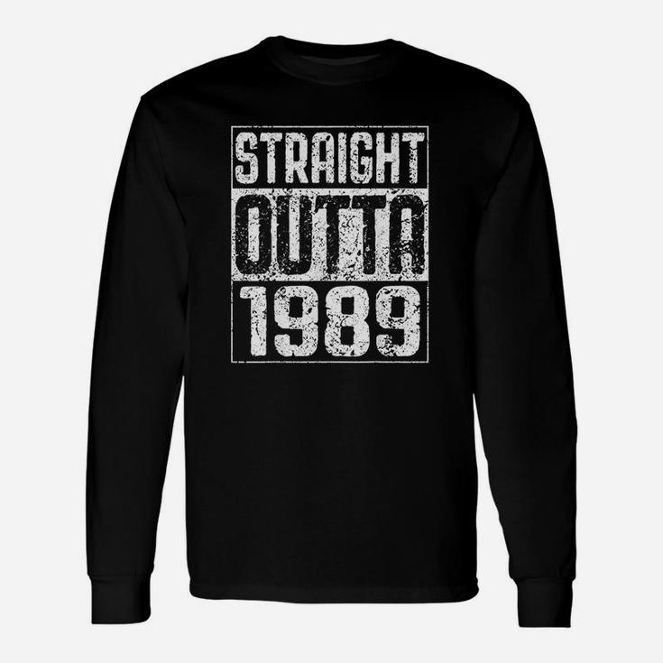 Straight Outta 1989 32Nd Birthday Gift Unisex Long Sleeve