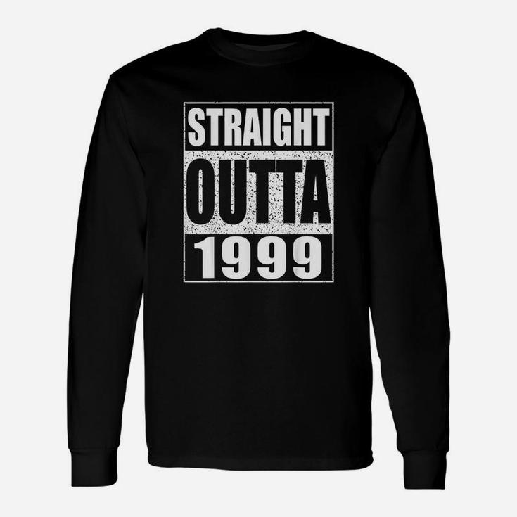 Straight Outta 1999 22Nd Birthday Gift Unisex Long Sleeve
