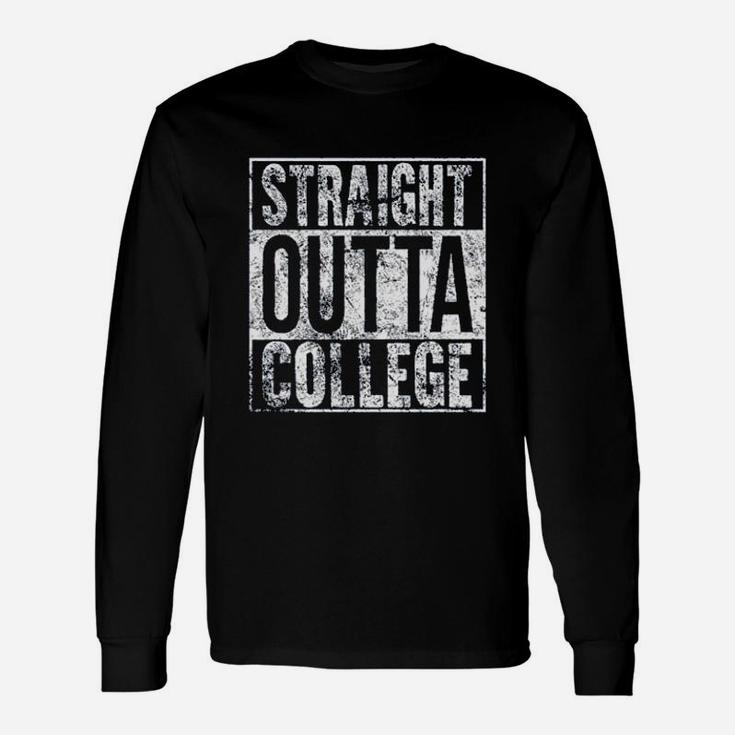 Straight Outta College Unisex Long Sleeve