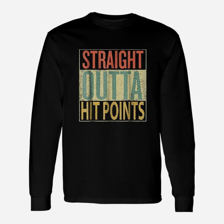 Straight Outta Hit Points Funny Unisex Long Sleeve