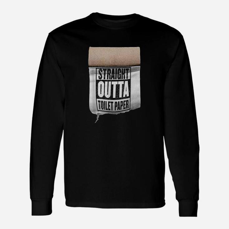 Straight Outta Toilet Paper Unisex Long Sleeve