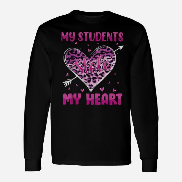 My Students Stole My Heart Shirt Teachers Valentines Leopard Long Sleeve T-Shirt
