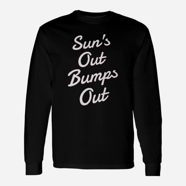 Suns Out Bumps Out Funny Summer Unisex Long Sleeve