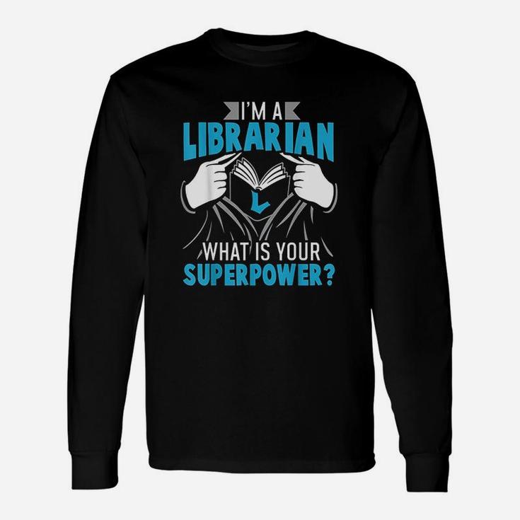 Superpower Librarian Unisex Long Sleeve