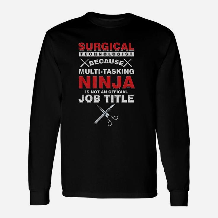 Surgical Technologist Scrub Tech Ninja Unisex Long Sleeve