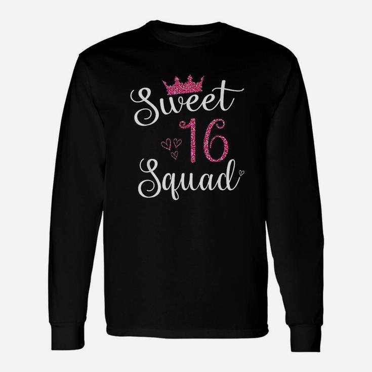 Sweet 16 Squad 16Th Birthday Gift Unisex Long Sleeve