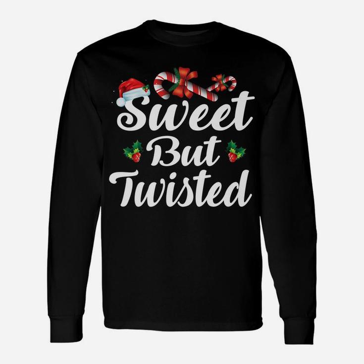 Sweet But Twisted Christmas Candy Canes Tee Xmas Holidays Gi Unisex Long Sleeve