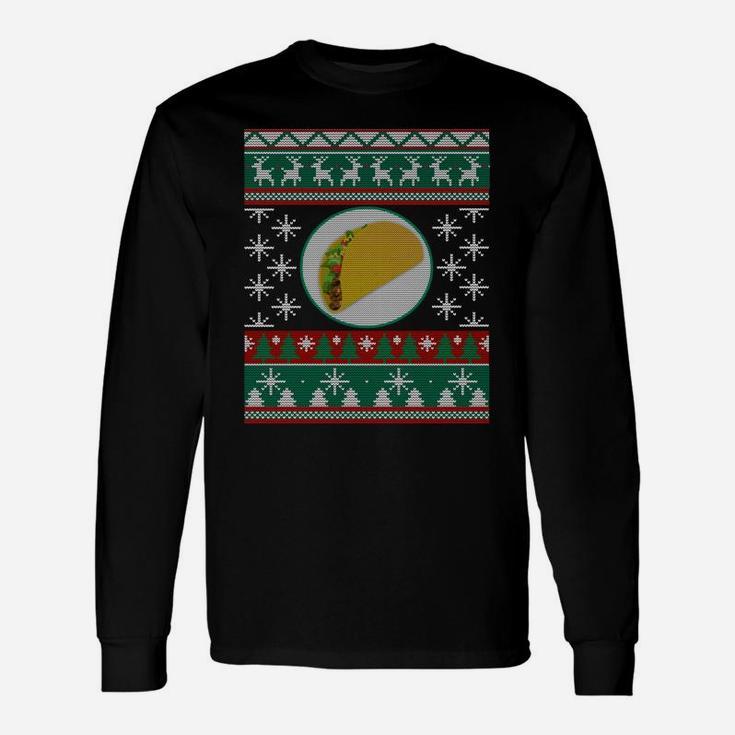 Tacos Ugly Christmas Gift Idea Tacos Lover Unisex Long Sleeve